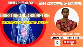 Digestion and Absorption DISORDERS OF DIGESTIVE SYSTEM  Dr Kanaga Lakshmi  KL NEET Biology 2023 [upl. by Atterol54]