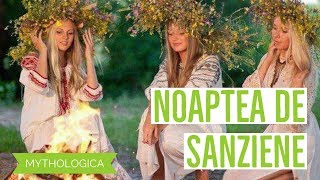 Noaptea de Sanziene mitologie ritualuri traditii si explicatii [upl. by Fredenburg]