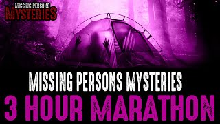 WARNING Dont Miss Our 3 Hour Missing Persons Mysteries Marathon [upl. by Alesiram]