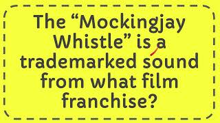 The “Mockingjay Whistle” is a trademarked sound from what film franchise [upl. by Adgam]