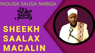 Fadliga Saliga nabiga ﷺ Sheekh saalax Macalin [upl. by Akimert]