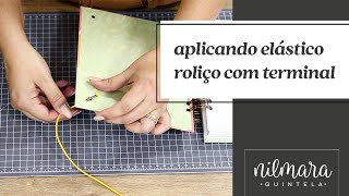 Como Aplicar Elástico Roliço com Terminal [upl. by Ardy]