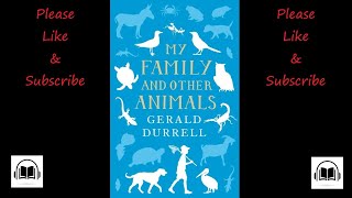 My Family and Other Animals by Gerald Durrell read by Gerald Harper full audiobook [upl. by Semadar589]