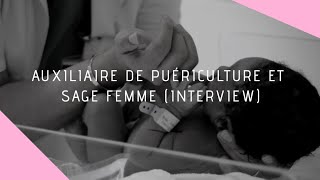 AUXILIAIRE DE PUÉRICULTURE ET SAGEFEMME  INTERVIEW [upl. by Fuller]