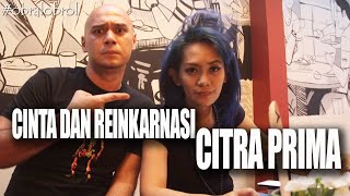 CINTA DAN REINKARNASI CITRA PRIMA  OBRAL OBROL [upl. by Ettellocin630]