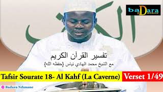 Tafsir Sourate 18  Al Kahfi La Caverne  Verset 1 à 49 par Oustaz Hady NIASS [upl. by Assilem40]