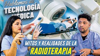 Radioterapia en la lucha contra el cáncer Mitos realidades y su impacto en el tratamiento [upl. by Solohcin569]