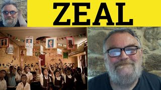 Zeal Meaning  Zealous Defined  Zealously Definition  Zealousness Explained  Zealot Examples Zeal [upl. by Walford928]