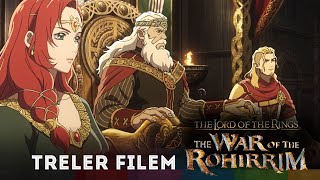 THE LORD OF THE RINGS THE WAR OF THE ROHIRRIM  • Treler RasmiOfficial Trailer [upl. by Stefan780]