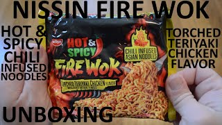 Unboxing Nissin Hot amp Spicy Fire Wok Torched Teriyaki Chicken Flavor Chili Infused Asian Noodles [upl. by Ennaxor]