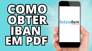 Como Obter e partilhar Comprovativo de IBAN pela APP ACTIVOBANK  Tutoriais online PT [upl. by Tench]