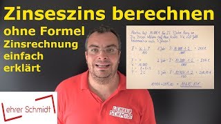 Zinseszins ohne Formel berechnen langer Weg  Zinsjahre berechnen  Zinsrechnung  Lehrerschmidt [upl. by Antonius]