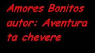 Amores Bonitos aventura [upl. by Devona]