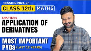 Class 12 Maths  Ch 6 Application of Derivative Important PYQs  Last 12 Years  VidyaWise [upl. by Adnomal]