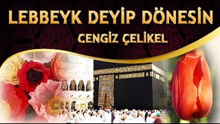 İlahi  Cengiz Çelikel  ALLAH ALLAH diyesin Lebbeyk Deyip Dönesin [upl. by Madelaine]