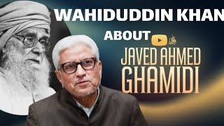 molana wahiduddin Khan sahab about Javed Ahmad ghamidi sahab [upl. by Perloff]