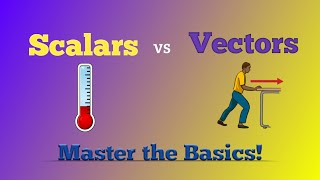 SCALARS vs VECTORS Unravelling the Essentials of PHYSICS [upl. by Anwahsad266]