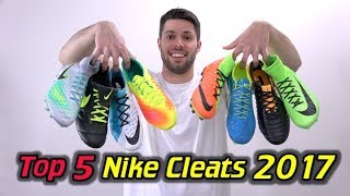 Top 5 Nike Soccer CleatsFootball Boots 2017 [upl. by Jacobsohn5]