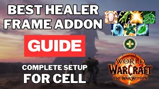 The BEST Healer Frame Addon COMPLETE Guide for CELL Setup [upl. by Nibuz993]