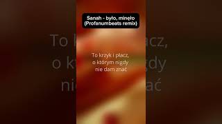 Sanah  było minęło Profanumbeats remix muzyka muzykaelektroniczna profanumbeats music [upl. by Rufena]