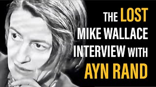 Mike Wallaces Lost Second Interview with Ayn Rand [upl. by Elsworth]