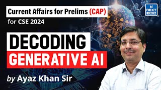 How does Generative AI Work  Ayaz Khan Sir  Current Affairs for UPSC 2024 [upl. by Ahcurb]