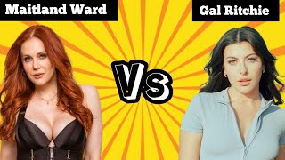 Maitland Ward versus Gal Ritchie  A short comparison between Actresses Maitland ward amp Gal Ritchie [upl. by Allisirp]