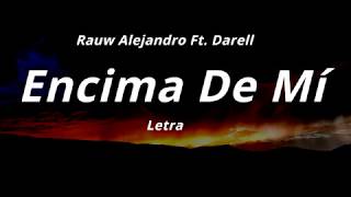 Rauw Alejandro  Encima De Mí Letra [upl. by Nahpos]