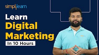 Learn Digital Marketing In 10 Hours  Digital Marketing Course 2024  Simplilearn [upl. by Affra644]