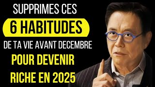 Si tu veux RÉUSSIR 2025 Change ces 6 habitudes AVANT LA FIN DE CETTE ANNÉE [upl. by Caria]