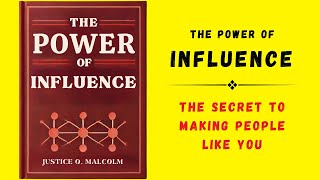 The Power of Influence The Secret to Making People Like You Audiobook [upl. by Jenica179]