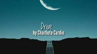 Drive by Charlotte Cardin Lyrics [upl. by Huntington]