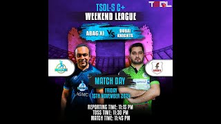 TSDL5 DIVC WEEKEND LEAGUE Abag XI Vs Dubai Knights 15th Nov 2024 Game 2 [upl. by Aem]