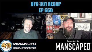 UFC 301 Recap  MMANUTS MMA Podcast  EP  660 [upl. by Delanie169]