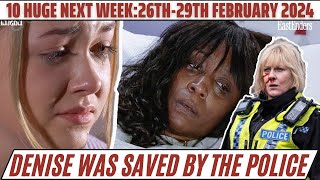 10 Huge Shocking EastEnders Spoilers Next week 26th  29th Feb 2024  Denise was saved by the police [upl. by Ethel]