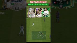 TOP 3 DELANTEROS CHETADOS Y BARATOS EN FC MOBILE shorts fcmobile [upl. by Radke]