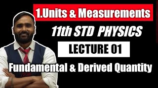 11th PHYSICS  UNITS AND MEASUREMENT  FUNDAMENTAL amp DERIVED QUANTITY  LECTURE 01 [upl. by Cardwell]