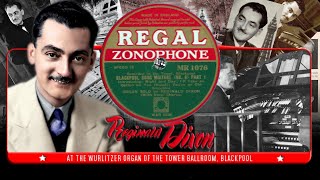 Blackpool Song Mixture No6  Part 1  Reginald Dixon at the Theatre organ [upl. by Vidovic]