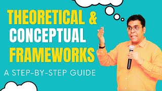 Theoretical and Conceptual Frameworks A stepbystep guide [upl. by Darnall]