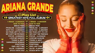 Ariana Grande Best Song List 💐Greatest Hits Full Album 2024 [upl. by Fabrienne]