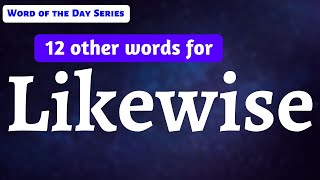 27  Likewise Synonyms  Likewise Meanings  Other Meanings of Likewise  Likewise Word Meanings [upl. by Anauqcaj]