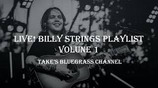 LIVE BILLY STRINGS PLAYLIST VOL1 September 2018  December 2019 [upl. by Fridlund]