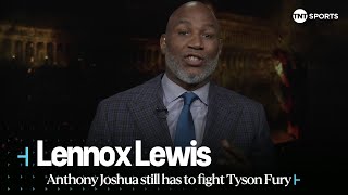 quotHES STILL GOT TYSON FURYquot 👀  Lennox Lewis believes Anthony Joshua needs to fight Tyson Fury 🥊🇸🇦 [upl. by Sevik762]