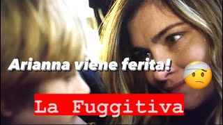 La Fuggitiva Anticipazioni Seconda puntata Arianna viene ferita 😞 [upl. by Konrad]