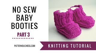 Knitting tutorial How To Knit No Sew Baby Booties  Part 3  Sides  Pattern Duchess [upl. by Annaujat]