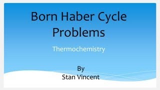 Born Haber Cycle  Hess Law  Thermodynamics  Chemistry [upl. by Ahsercel]