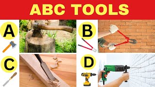 ABC Tools  ABC Tools for Children  Learn ABC with Tools for Toddlers and Kids  ABC for Babies [upl. by Alicec9]