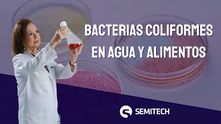 Bacterias Coliformes en agua y alimentos SEMITECH [upl. by Adi]