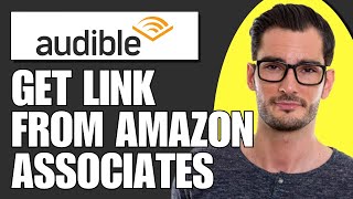 How To Get Audible Affiliate Link From Amazon Associates Simple [upl. by Yramesor]