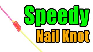 How To Tie Speedy Nail Knot  Easy Way To Tie A Nail Knot with NO Nail or Tool [upl. by Yendahc]